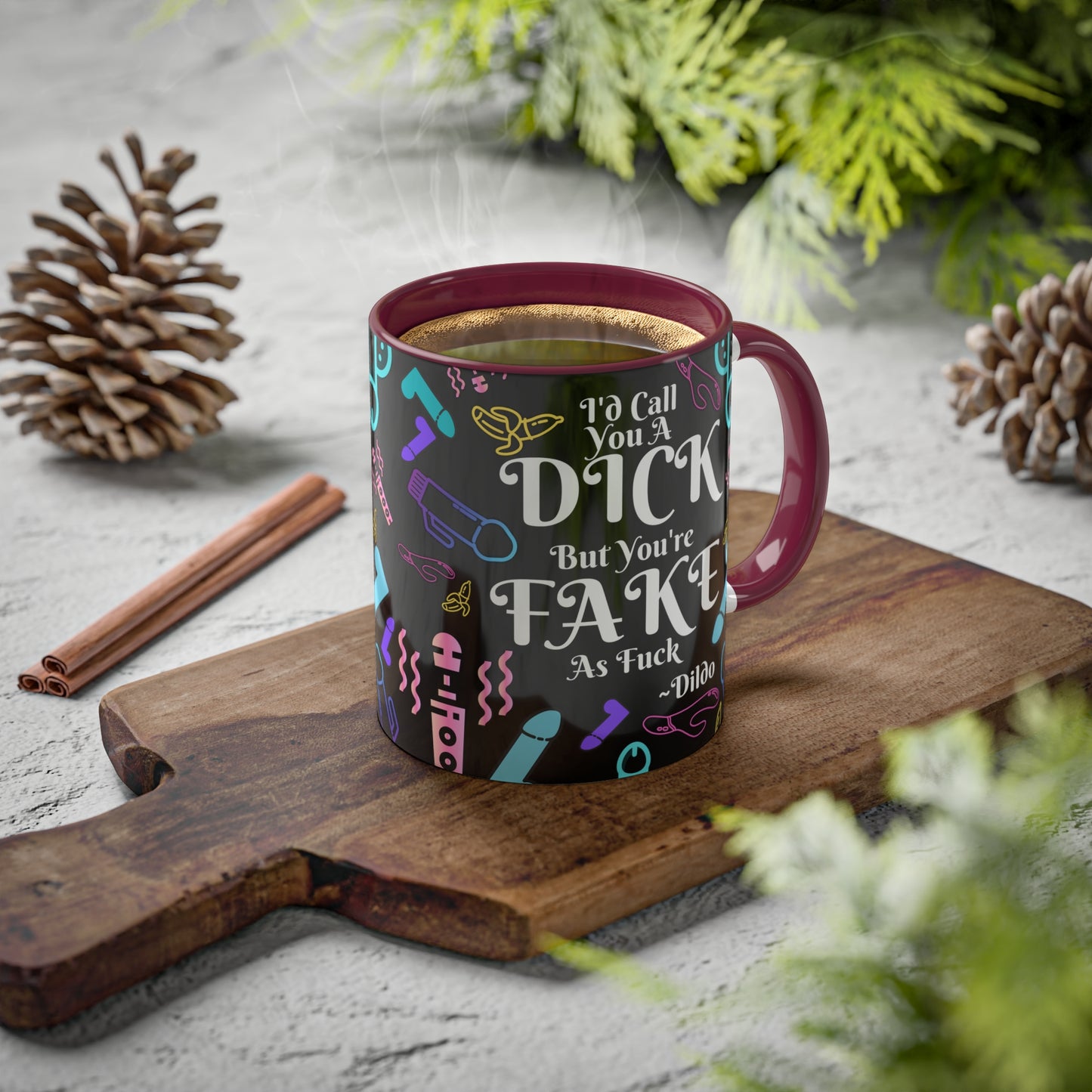 I'd Call You A D*ck Colorful Mugs, 11oz