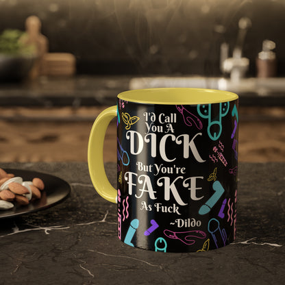 I'd Call You A D*ck Colorful Mugs, 11oz