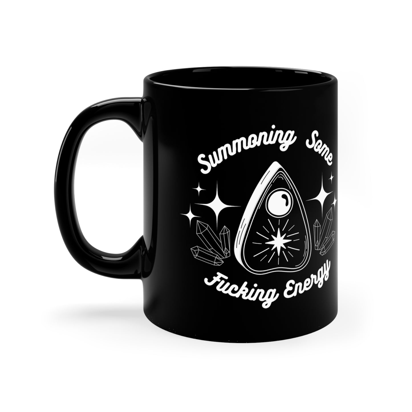 Summoning Some F'n Energy 11oz Black Mug